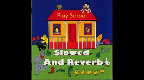 Play School Theme Song (90's) - slow + reverb - YouTube