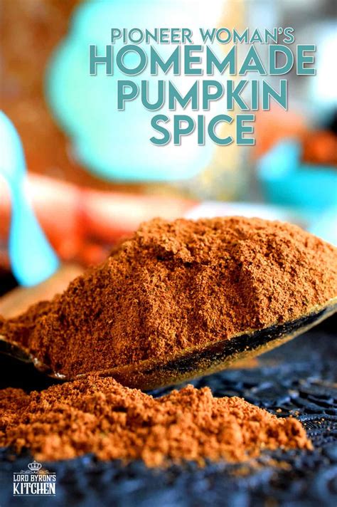 Pioneer Woman's Homemade Pumpkin Spice - Lord Byron's Kitchen