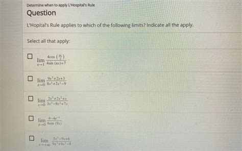 Solved Determine when to apply L'Hospital's Rule Question | Chegg.com