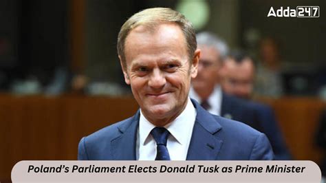 Poland's Parliament Elects Donald Tusk as Prime Minister