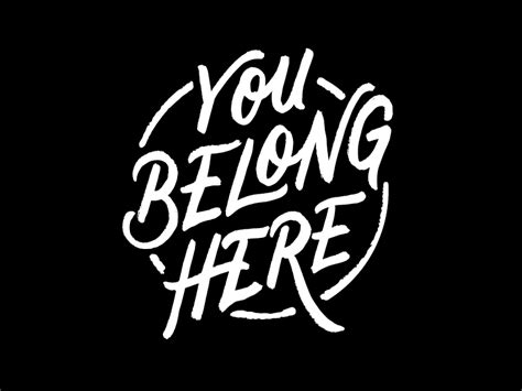 You Belong Here by Alex Jones on Dribbble