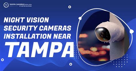 Night vision security camera installation near Tampa