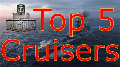 World of Warships- Top 5 Cruisers - YouTube