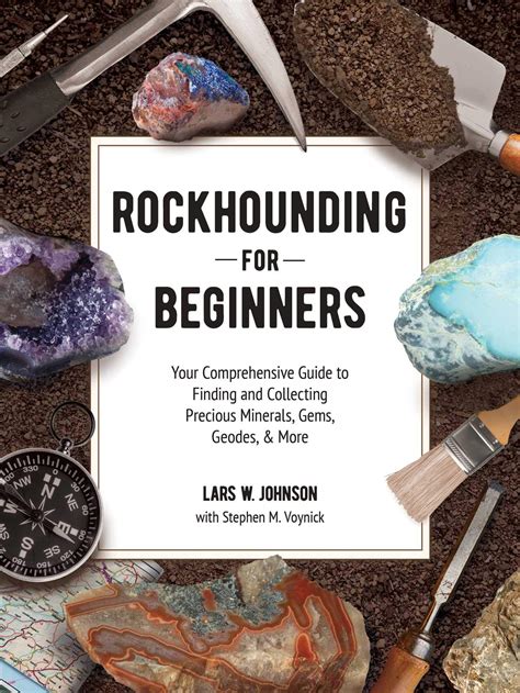 Rockhounding for Beginners: Your Comprehensive Guide to Finding and ...