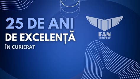 FAN Courier, de 25 de ani pe piaţa din România. Ce planuri are compania ...