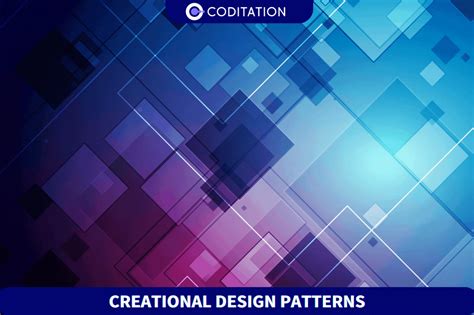 Creational design patterns