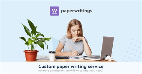 Paper Writing Service. Custom Writing by PaperWritings.com