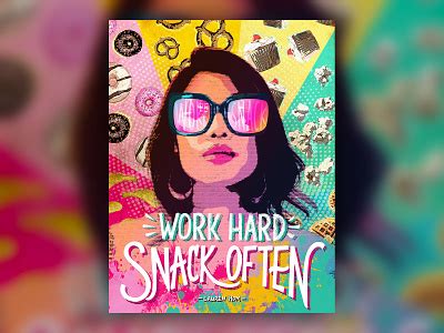 "Work Hard, Snack Often" by Sarah DaSilva on Dribbble