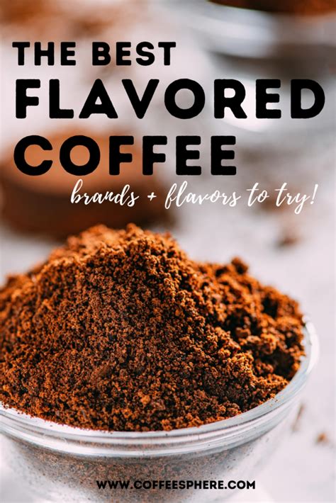 Best Flavored Coffee: 10 Different Flavors To Try