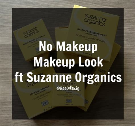 No Makeup Makeup Look ft Suzanne Organics