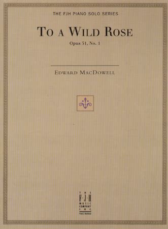 To A Wild Rose Sheet Music by Edward Macdowell (SKU: PS1019) - Stanton's Sheet Music