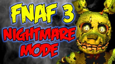 FNAF 3 - "NIGHTMARE" MODE! Night 6 Walkthrough (Five Nights At Freddy's 3 Gameplay) - YouTube