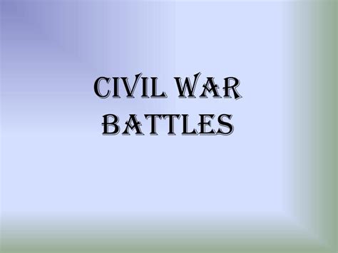 PPT - CIVIL WAR BATTLES PowerPoint Presentation, free download - ID:6111767