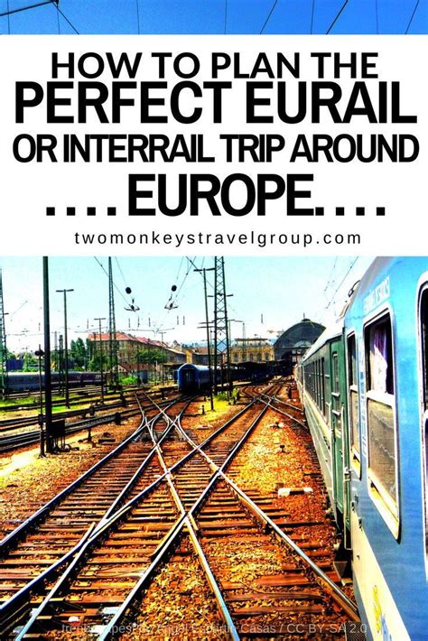 How to Plan the Perfect Eurail or Interrail trip around Europe | Interrail trip, Travel around ...