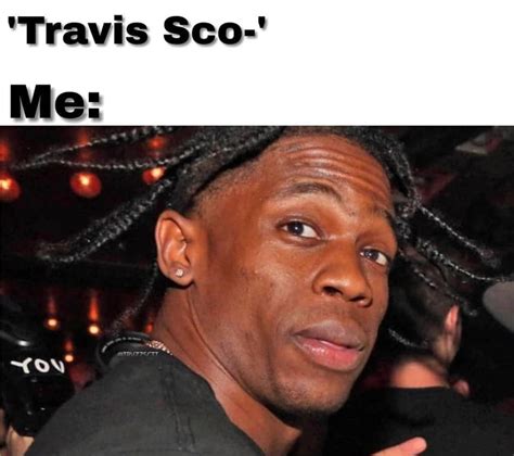 Travis Scott Reaction Meme