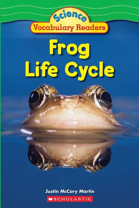 Frog Life Cycle by Justin McCory Martin | Scholastic