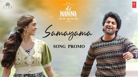 Samayama Song Promo | Hi Nanna Movie | Nani, Mrunal Thakur | Shouryuv ...