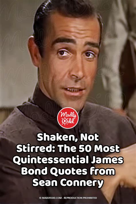 PIN-Shaken, Not Stirred The 50 Most Quintessential James Bond Quotes ...