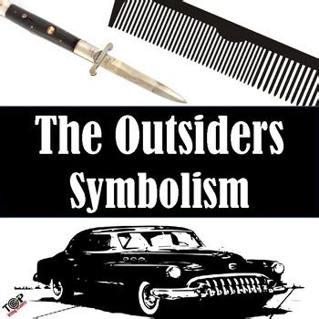 The Outsiders S.E. Hinton Symbols & Symbolism | TpT