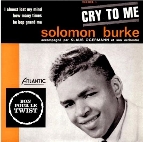 Solomon Burke - Cry To Me (1962, Vinyl) | Discogs