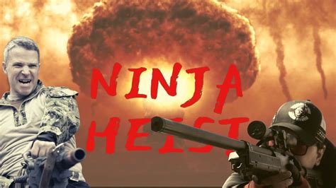 NINJA HEIST - YouTube