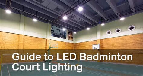 Guide to LED Badminton Court Lighting | MKLIGHTS