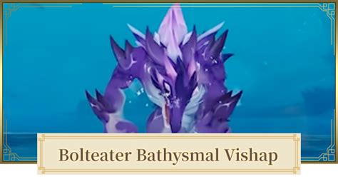 Genshin | Bolteater Bathysmal Vishap Location & Drops - GameWith