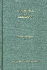 A Grammar of Akkadian | Harvard Museum of the Ancient Near East