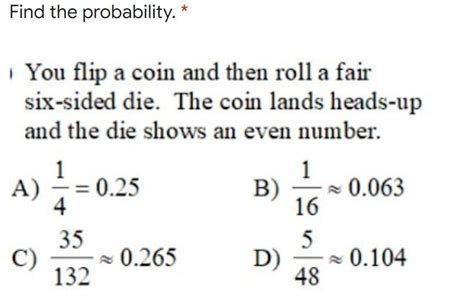 Solved Find the probability. * You flip a coin and then roll | Chegg.com