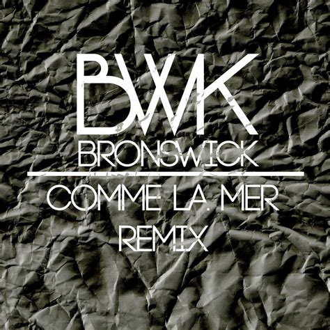 Comme la mer (EP remix) | Bronswick