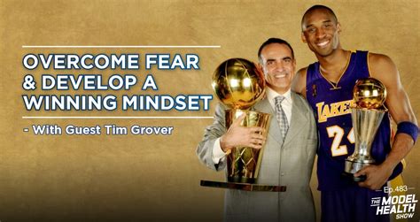 TMHS 483: Overcome Fear & Develop A Winning Mindset – With Guest Tim ...