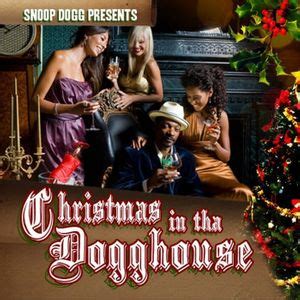 Snoop Dogg - Christmas in tha Dogghouse Lyrics and Tracklist | Genius