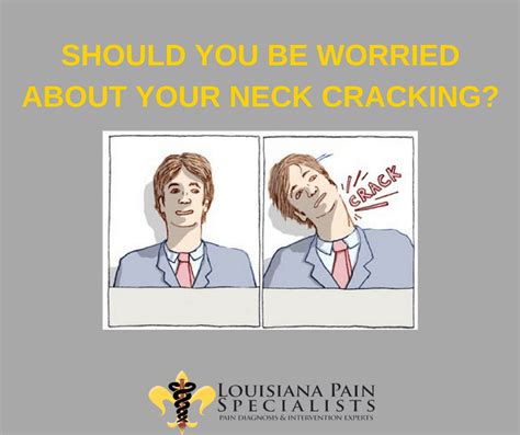 Should You Be Worried About Your Neck Cracking?: Louisiana Pain Specialists: Pain Management