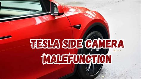 Tesla Side Camera Malfunction: Quick Fixes And Tips - Tespila