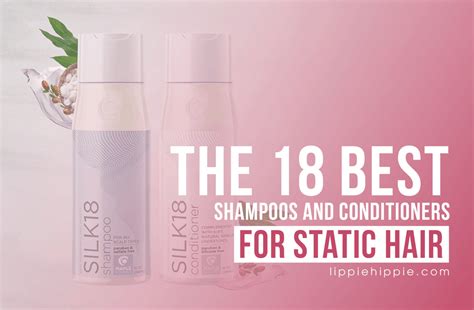 The 18 Best Shampoos and Conditioners for Static Hair 2022