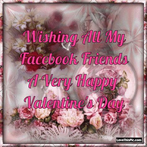 Wishing All My Facebook Friends A Happy Valentine's Day Pictures, Photos, and… | Happy ...