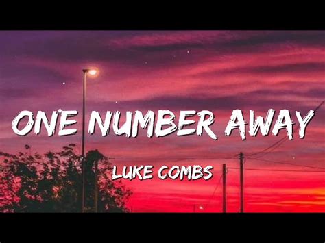 Luke Combs - One Number Away (Lyrics) Acordes - Chordify