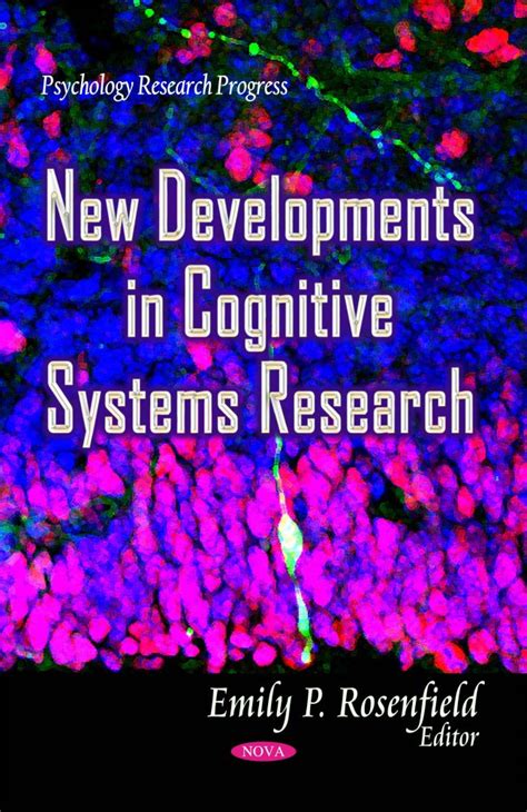 New Developments in Cognitive Systems Research – Nova Science Publishers