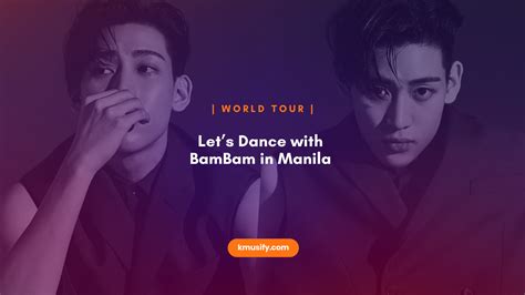 Let’s Dance with Bambam in Manila - Kmusify