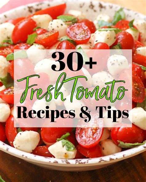 30 Fresh Tomato Recipes and Tips Story - A Southern Soul