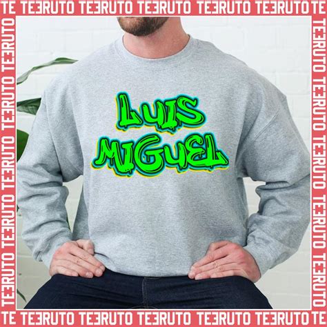 Luis Miguel The Best Unisex Sweatshirt - Teeruto