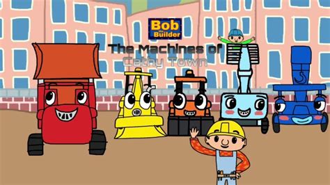 “Bob the Builder: The Machines of Cathy Town” Poster (REDO) - YouTube