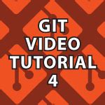 Git Video Tutorial 4
