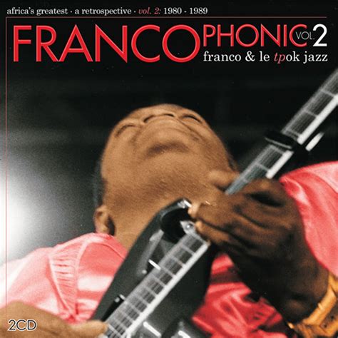 Francophonic Retrospective V2 1980-89 (2CD) by Franco & Le Tpok Jazz: Amazon.co.uk: Music