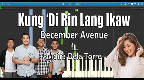 Kung 'Di Rin Lang Ikaw - December Avenue ft Moira Dela Torre | Piano ...