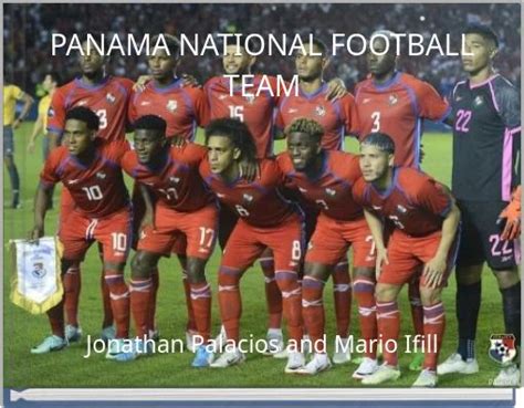 "PANAMA NATIONAL FOOTBALL TEAM" - Free stories online. Create books for ...