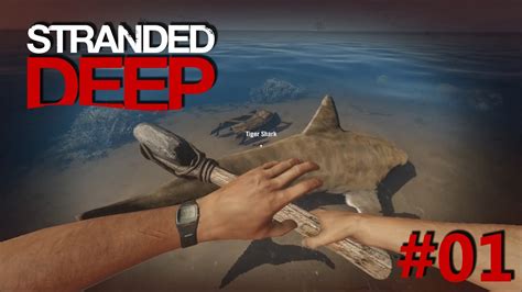 Let's Play Stranded Deep #01 - Two Sharks On Day One?! - YouTube