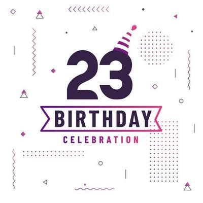 23 Birthday Vector Art, Icons, and Graphics for Free Download