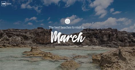 Beaches to visit in March | CNN Travel