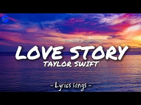 TAYLOR SWIFT - LOVE STORY (LYRICS) - YouTube